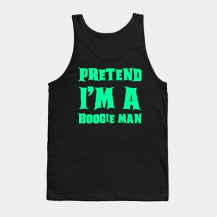 Pretend I'm a Boogie Man Lazy Costume Halloween Tank Top